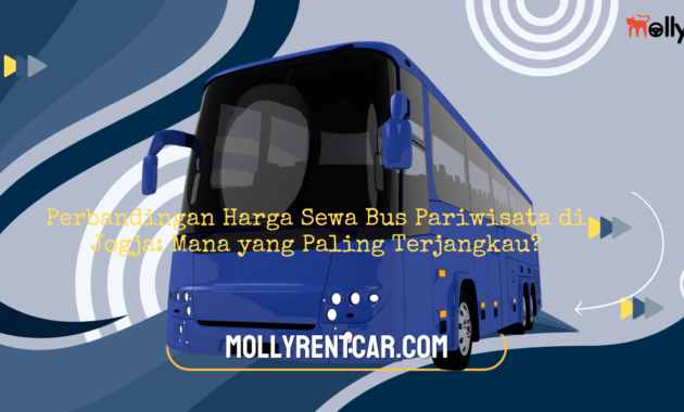 Perbandingan Harga Sewa Bus Pariwisata di Jogja Mana yang Paling Terjangkau